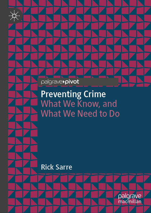 Book cover of Preventing Crime: What We Know, and What We Need to Do (2024)