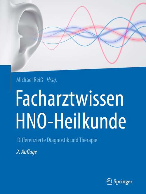 Book cover of Facharztwissen HNO-Heilkunde: Differenzierte Diagnostik und Therapie (2. Aufl. 2021)