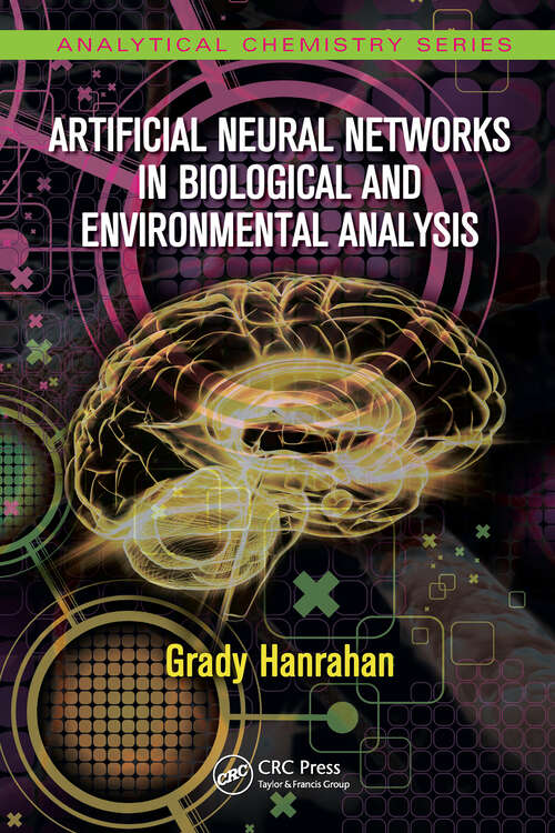 Book cover of Artificial Neural Networks in Biological and Environmental Analysis (1) (Analytical Chemistry)