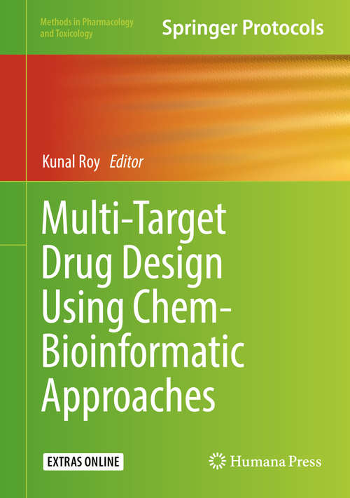 Book cover of Multi-Target Drug Design Using Chem-Bioinformatic Approaches (1st ed. 2019) (Methods in Pharmacology and Toxicology)