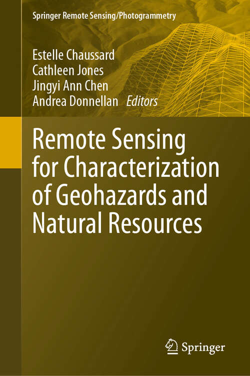 Book cover of Remote Sensing for Characterization of Geohazards and Natural Resources (2024) (Springer Remote Sensing/Photogrammetry)