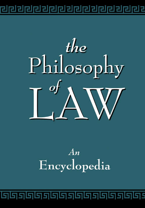 Book cover of The Philosophy of Law: An Encyclopedia (Garland Reference Library Of The Humanities Ser.)