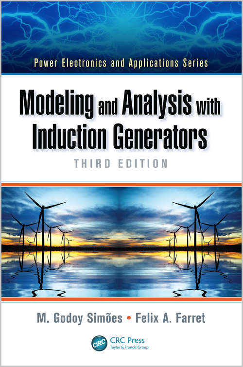 Book cover of Modeling and Analysis with Induction Generators (Power Electronics and Applications Series)