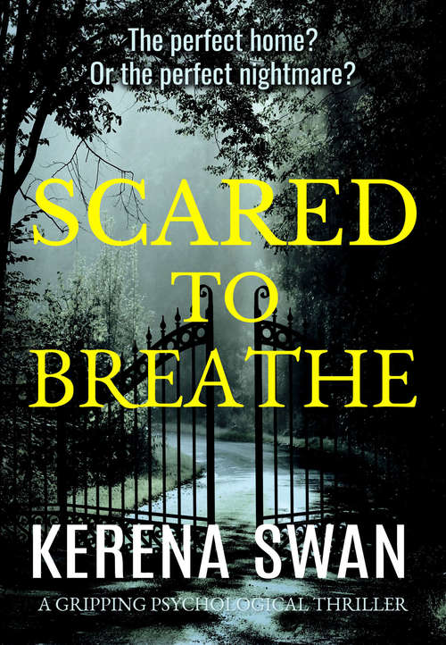 Book cover of Scared to Breathe: A Gripping Psychological Thriller