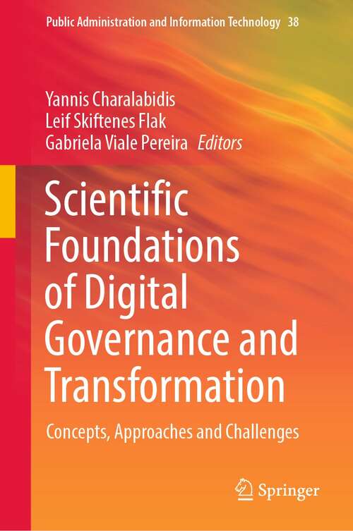 Book cover of Scientific Foundations of Digital Governance and Transformation: Concepts, Approaches and Challenges (1st ed. 2022) (Public Administration and Information Technology #38)