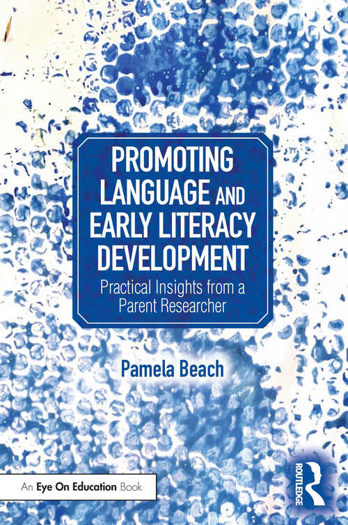 Book cover of Promoting Language and Early Literacy Development: Practical Insights from a Parent Researcher