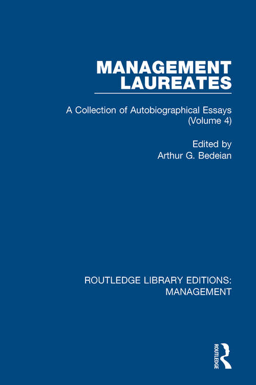 Book cover of Management Laureates: A Collection of Autobiographical Essays (Volume 4) (Routledge Library Editions: Management #13)