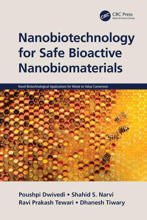 Book cover of Nanobiotechnology for Safe Bioactive Nanobiomaterials (Novel Biotechnological Applications for Waste to Value Conversion)