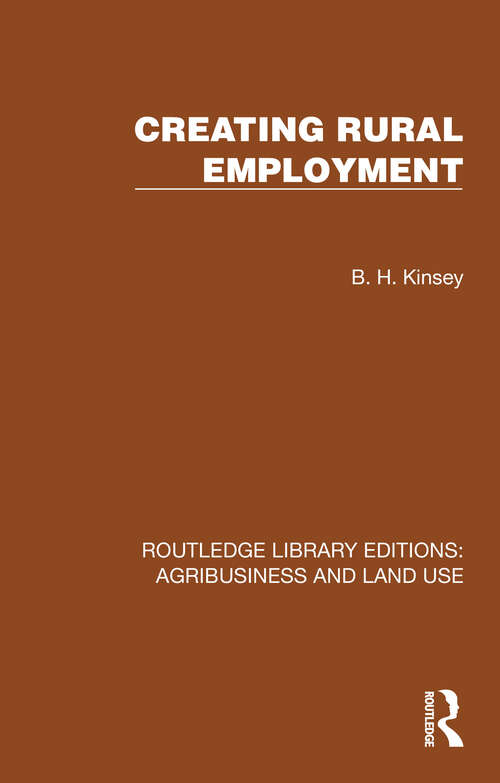 Book cover of Creating Rural Employment (Routledge Library Editions: Agribusiness and Land Use #26)