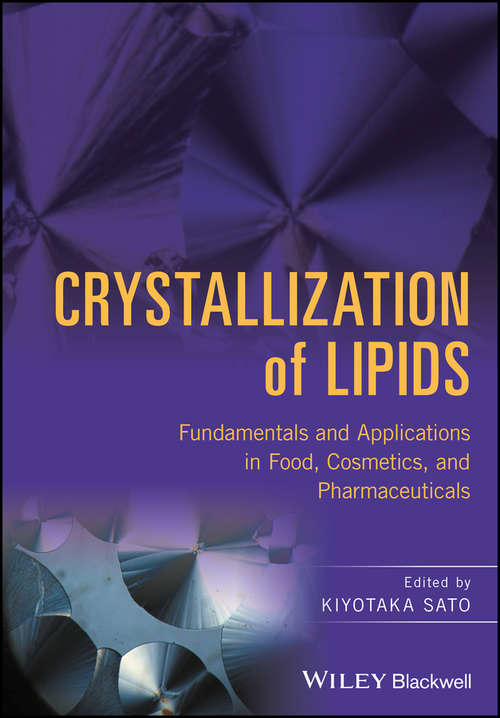 Book cover of Crystallization of Lipids: Fundamentals and Applications in Food, Cosmetics, and Pharmaceuticals