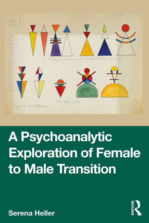 Book cover of A Psychoanalytic Exploration of Female to Male Transition