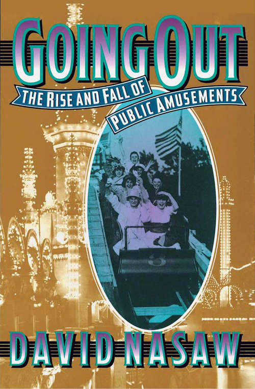 Book cover of Going Out: The Rise and Fall of Public Amusements