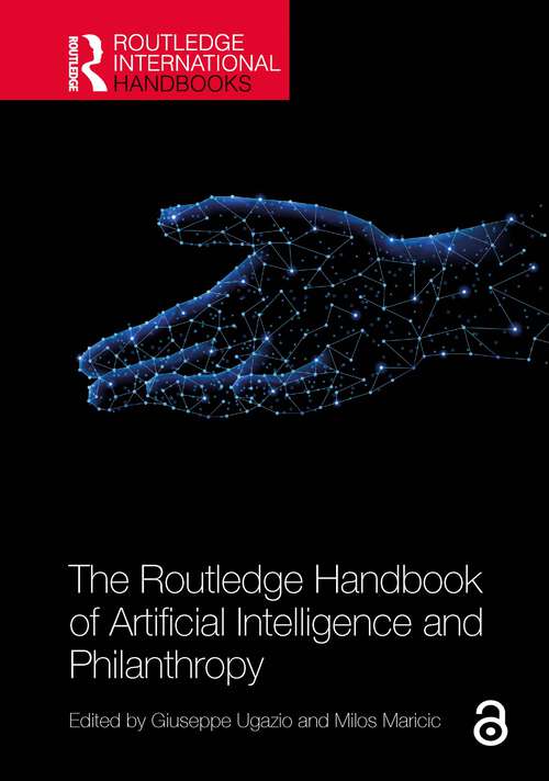 Book cover of The Routledge Handbook of Artificial Intelligence and Philanthropy (Routledge International Handbooks)