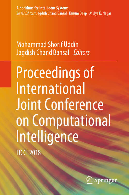 Book cover of Proceedings of International Joint Conference on Computational Intelligence: IJCCI 2018 (1st ed. 2020) (Algorithms for Intelligent Systems)