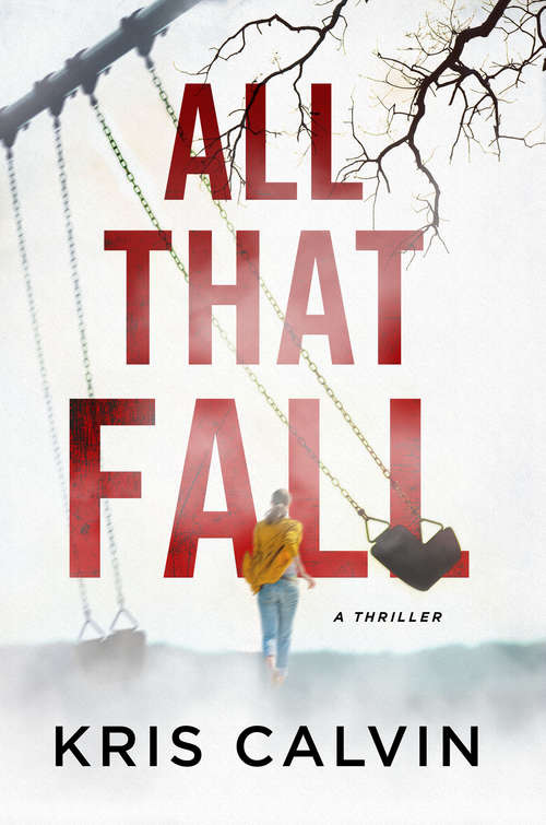 Book cover of All That Fall: A Thriller