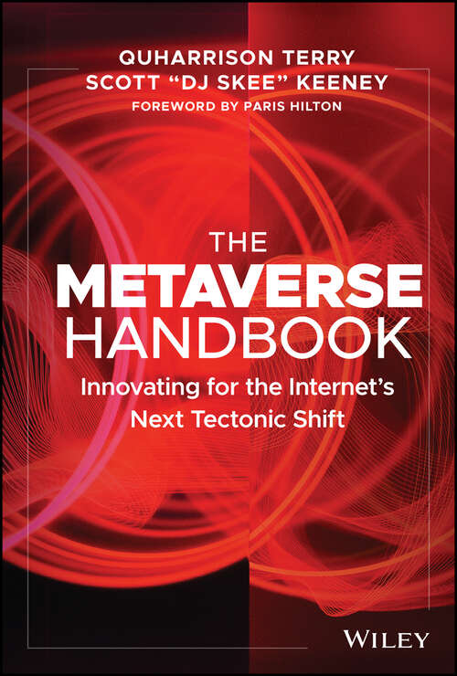 Book cover of The Metaverse Handbook: Innovating for the Internet's Next Tectonic Shift