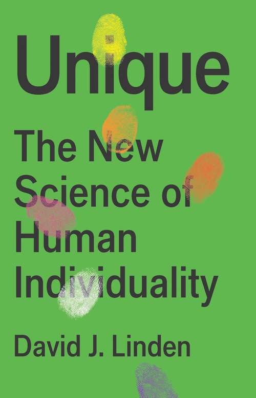 Book cover of Unique: The New Science of Human Individuality
