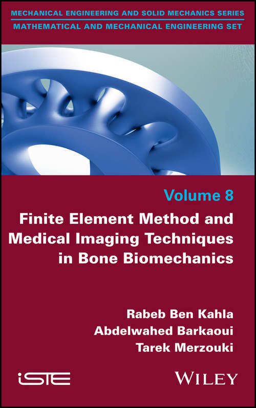 Book cover of Finite Element Method and Medical Imaging Techniques in Bone Biomechanics