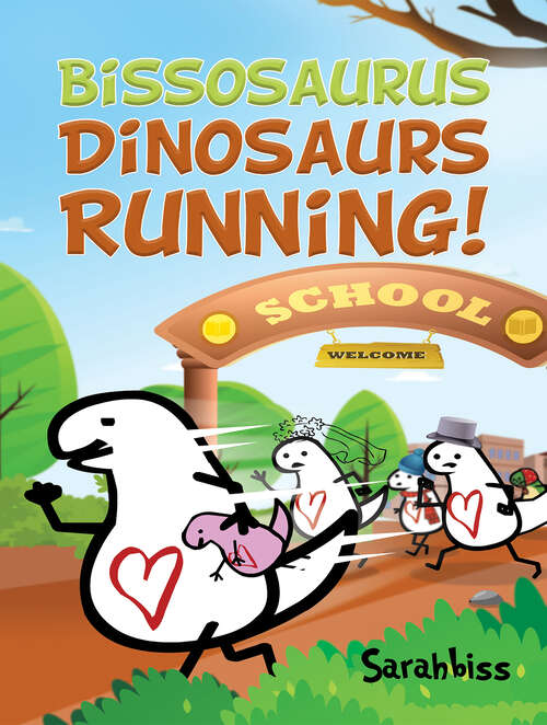 Book cover of Bissosaurus: Dinosaurs Running!