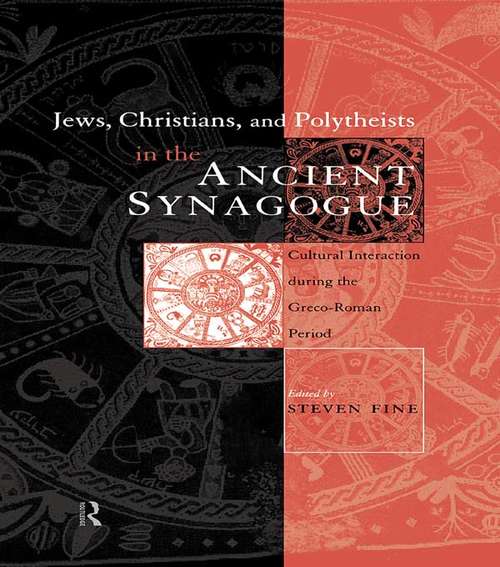 Book cover of Jews, Christians and Polytheists in the Ancient Synagogue (Baltimore Studies In The History Of Judaism Ser.)