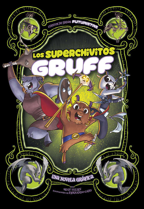 Book cover of Los superchivitos Gruff: Una novela gráfica (Cuentos de hadas futuristas)