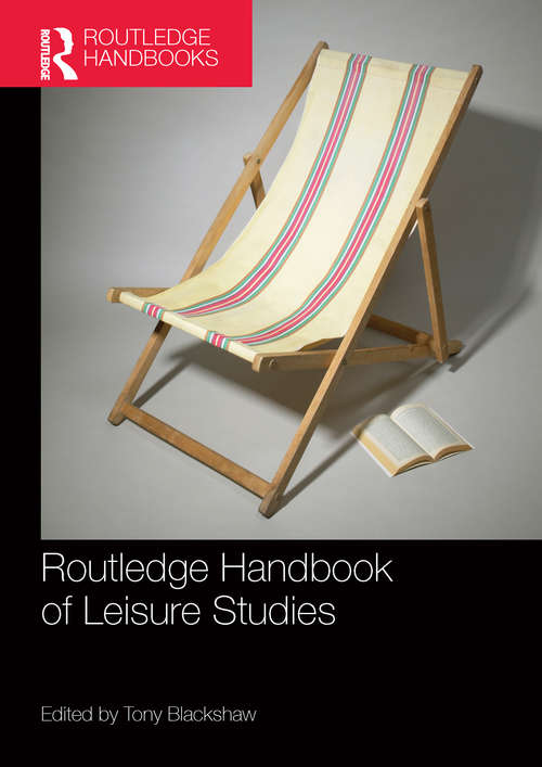 Book cover of Routledge Handbook of Leisure Studies (Routledge International Handbooks Ser.)