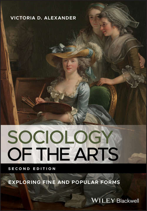 Book cover of Sociology of the Arts: Exploring Fine and Popular Forms (2) (Sociology Of The Arts Ser.)