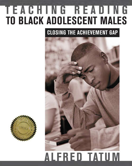Book cover of Teaching Reading to Black Adolescent Males: Closing the Achievement Gap