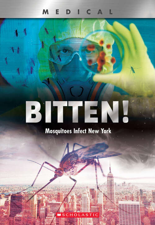Book cover of Bitten!: Mosquitoes Infect New York (XBooks: Medical)