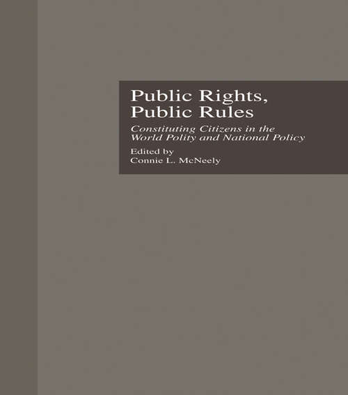 Book cover of Public Rights, Public Rules: Constituting Citizens in the World Polity and National Policy (States and Societies #1)