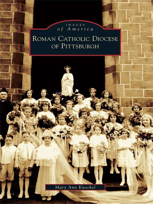 Book cover of Roman Catholic Diocese of Pittsburgh