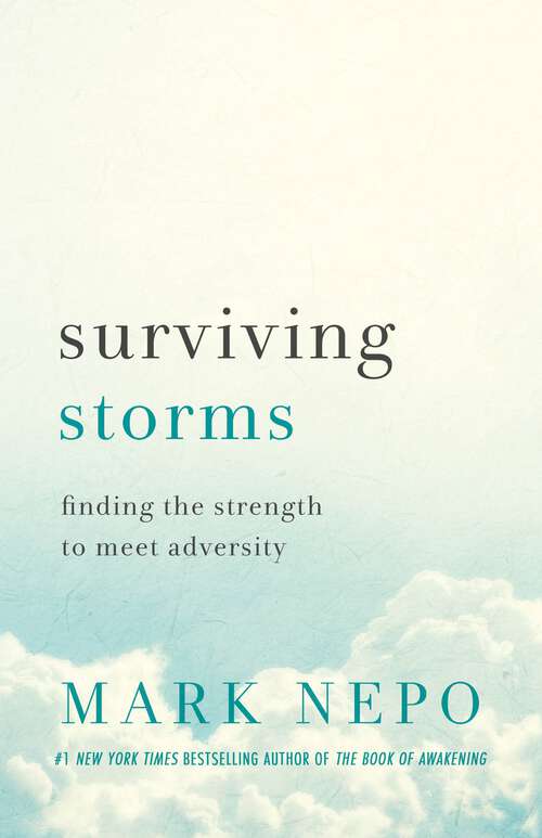 Book cover of Surviving Storms: Finding the Strength to Meet Adversity