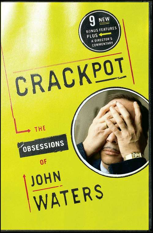 Book cover of Crackpot: The Obsessions of