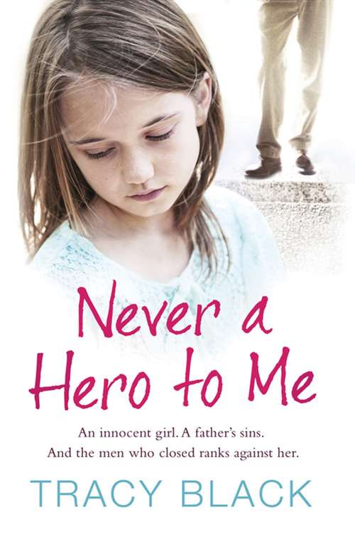 Book cover of Never a Hero to Me