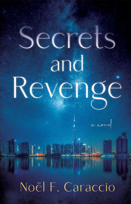 Book cover of Secrets and Revenge: A Novel