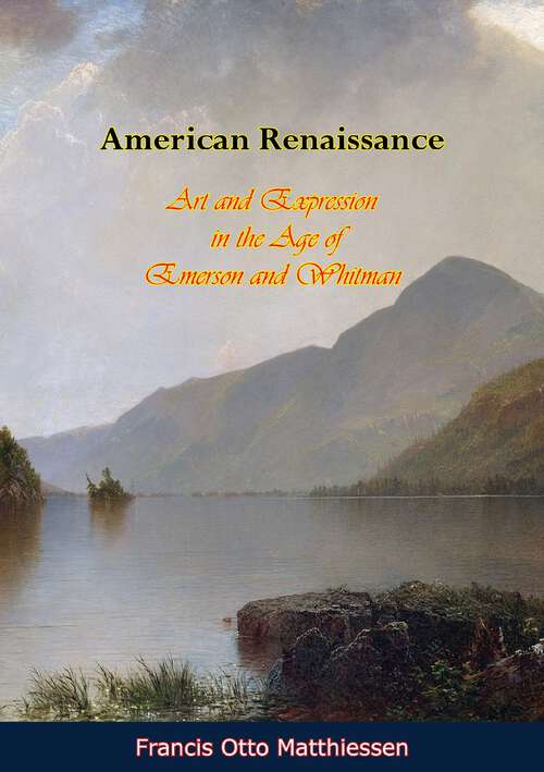 Book cover of American Renaissance: Art and Expression in the Age of Emerson and Whitman