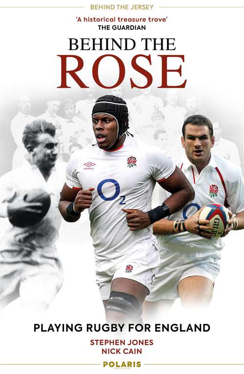 Book cover of Behind the Rose: Playing Rugby for England (Behind the Jersey Series)