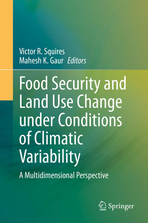 Book cover of Food Security and Land Use Change under Conditions of Climatic Variability: A Multidimensional Perspective (1st ed. 2020)