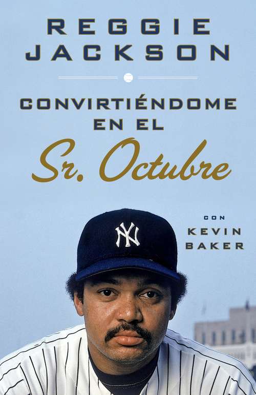 Book cover of Convirtiendome en el Sr. Octubre