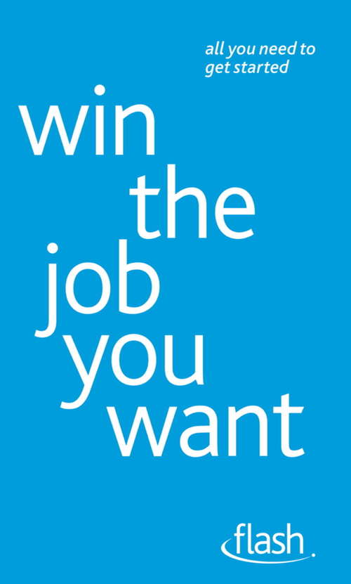 Book cover of Win The Job You Want: Flash