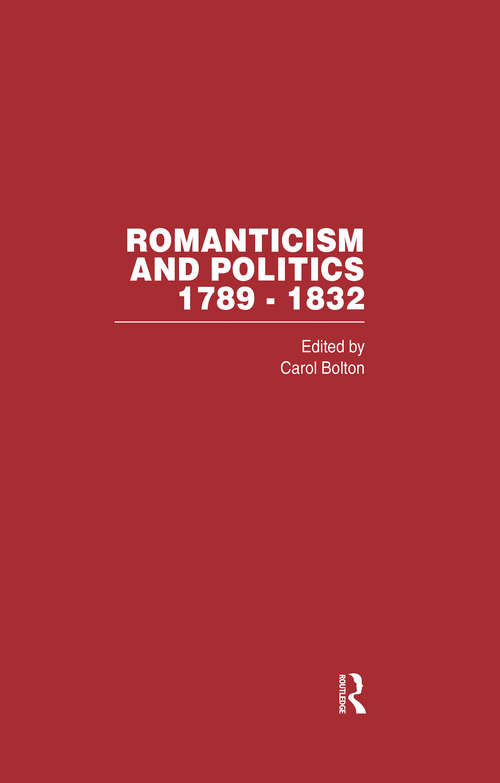 Book cover of Romanticism & Politics 1789-1832: Volume 4