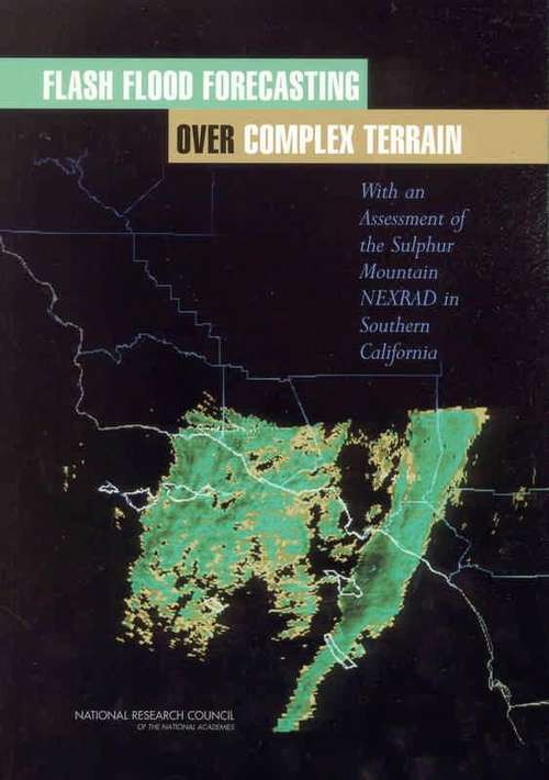 Book cover of FLASH FLOOD FORECASTING OVER COMPLEX TERRAIN: With an Assessment of the Sulphur Mountain NEXRAD in Southern California