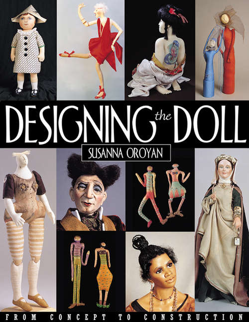 Book cover of Designing the Doll: From Concept to Construction