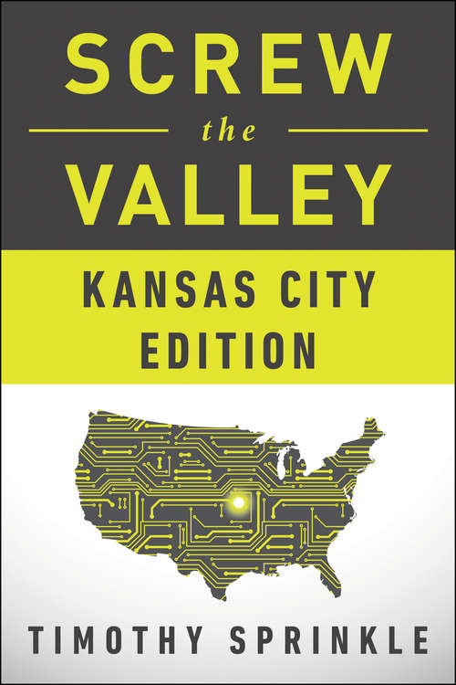Book cover of Screw the Valley: Kansas City Edition