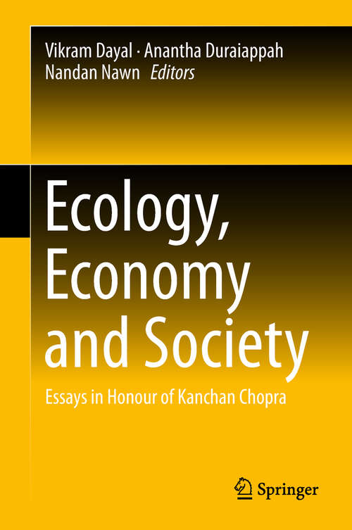 Book cover of Ecology, Economy and Society: Essays in Honour of Kanchan Chopra
