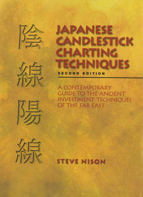 Book cover of Japanese Candlestick Charting: A Contemporary Guide to the Ancient Techniques of the Far East