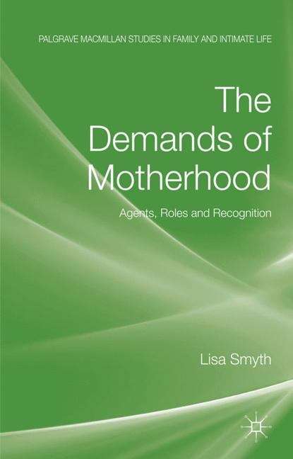 Book cover of The Demands of Motherhood