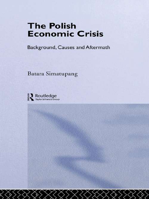 Book cover of The Polish Economic Crisis: Background, Circumstances and Causes