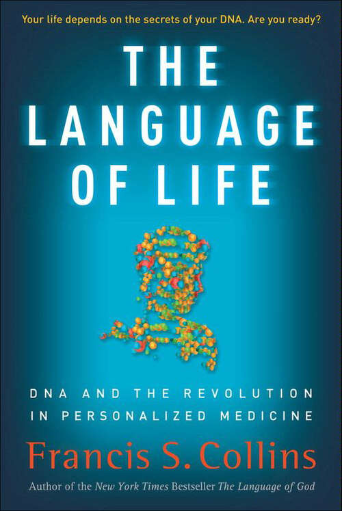 Book cover of The Language of Life: DNA and the Revolution in Personalized Medicine