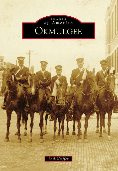 Book cover of Okmulgee (Images of America)